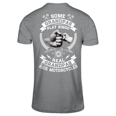Some Grandpas Play Bingo Real Grandpas Ride Motorcycles-T-Shirt & Hoodie-Classic T-Shirt-Sport Grey