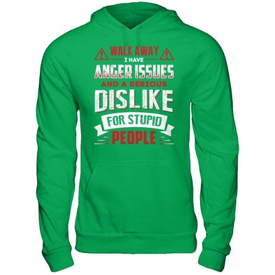 I Have Anger Issues And A Serious Dislike For Stupid People-T-Shirt & Hoodie-Pullover Hoodie-Irish Green