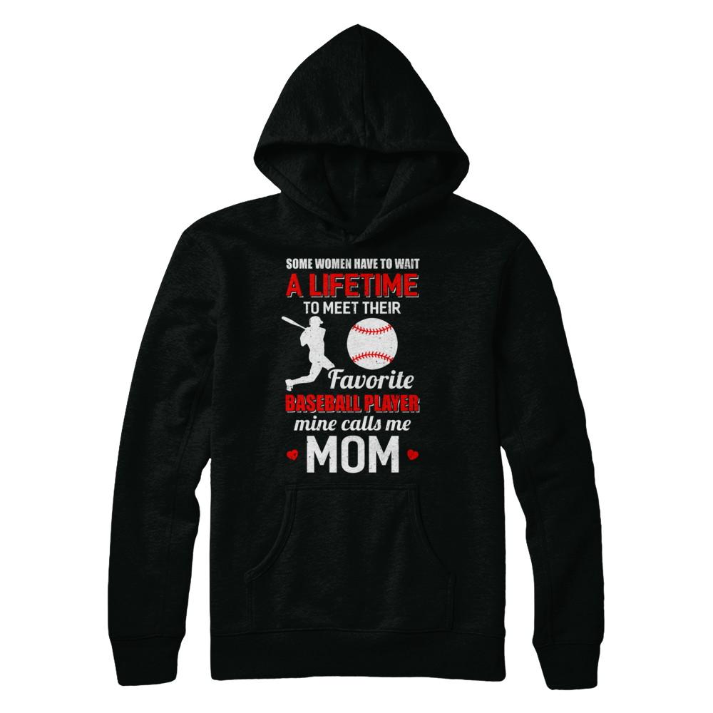 Funny My Favorite Baseball Player Calls Me Mom-T-Shirt & Hoodie-