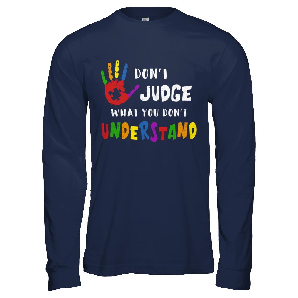 Don't Judge What You Don't Understand Autism-T-Shirt & Hoodie-Long Sleeve T-Shirt-Navy