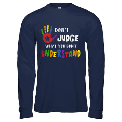 Don't Judge What You Don't Understand Autism-T-Shirt & Hoodie-Long Sleeve T-Shirt-Navy