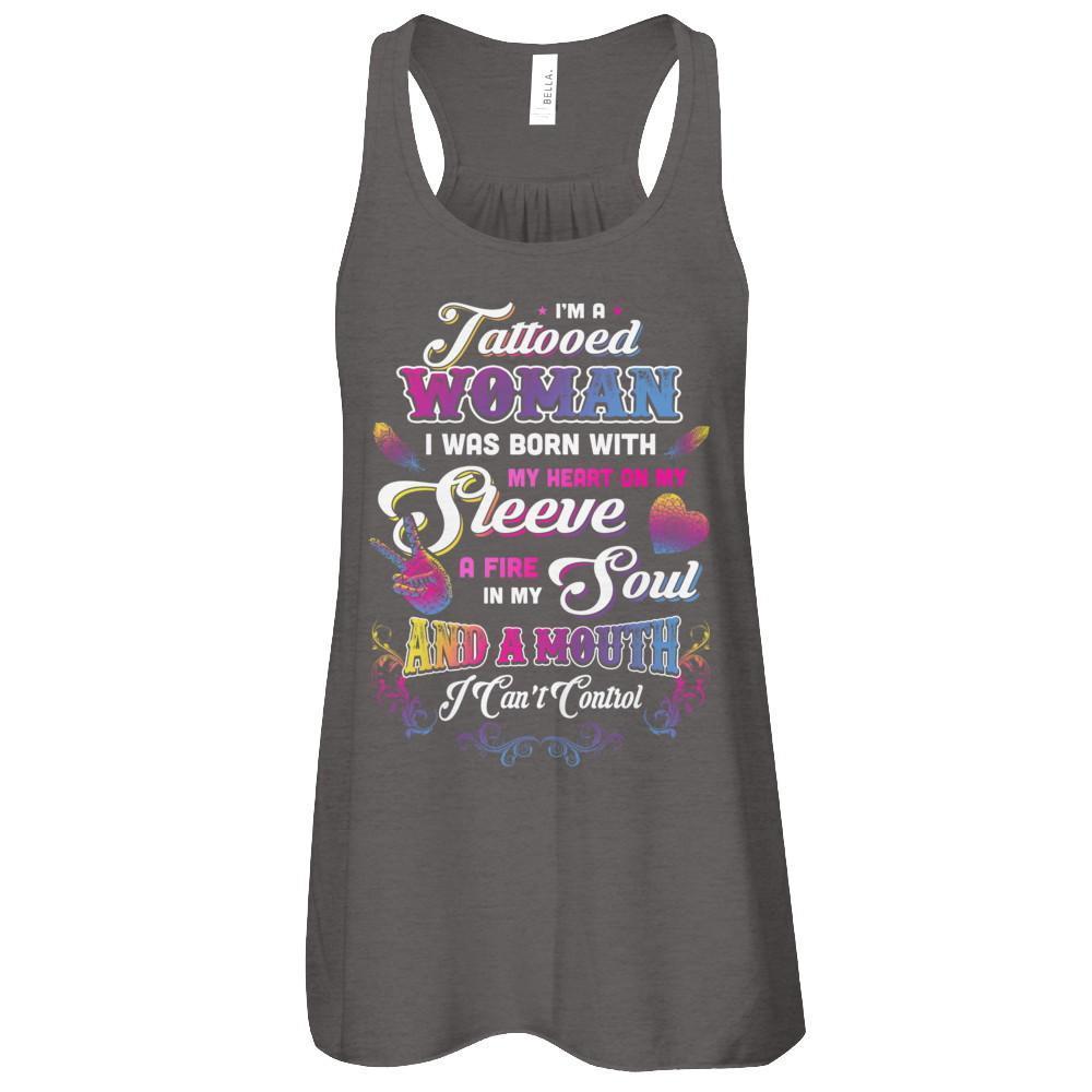 I'm A Tattooed Woman I Was Born With My Heart-T-Shirt & Tank Top-