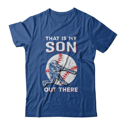 That's My Son Out There Baseball Dad Mom-T-Shirt & Hoodie-Classic T-Shirt-Royal