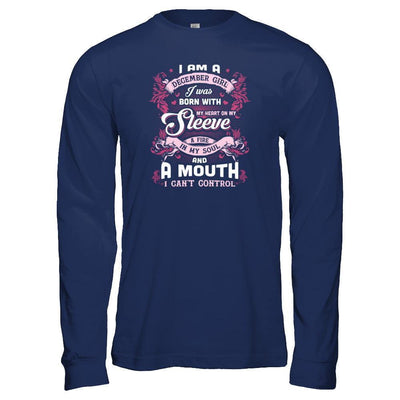 I Am A December Girl I Was Born With My Heart On My Sleeve-T-Shirt & Tank Top-Long Sleeve T-Shirt-Navy