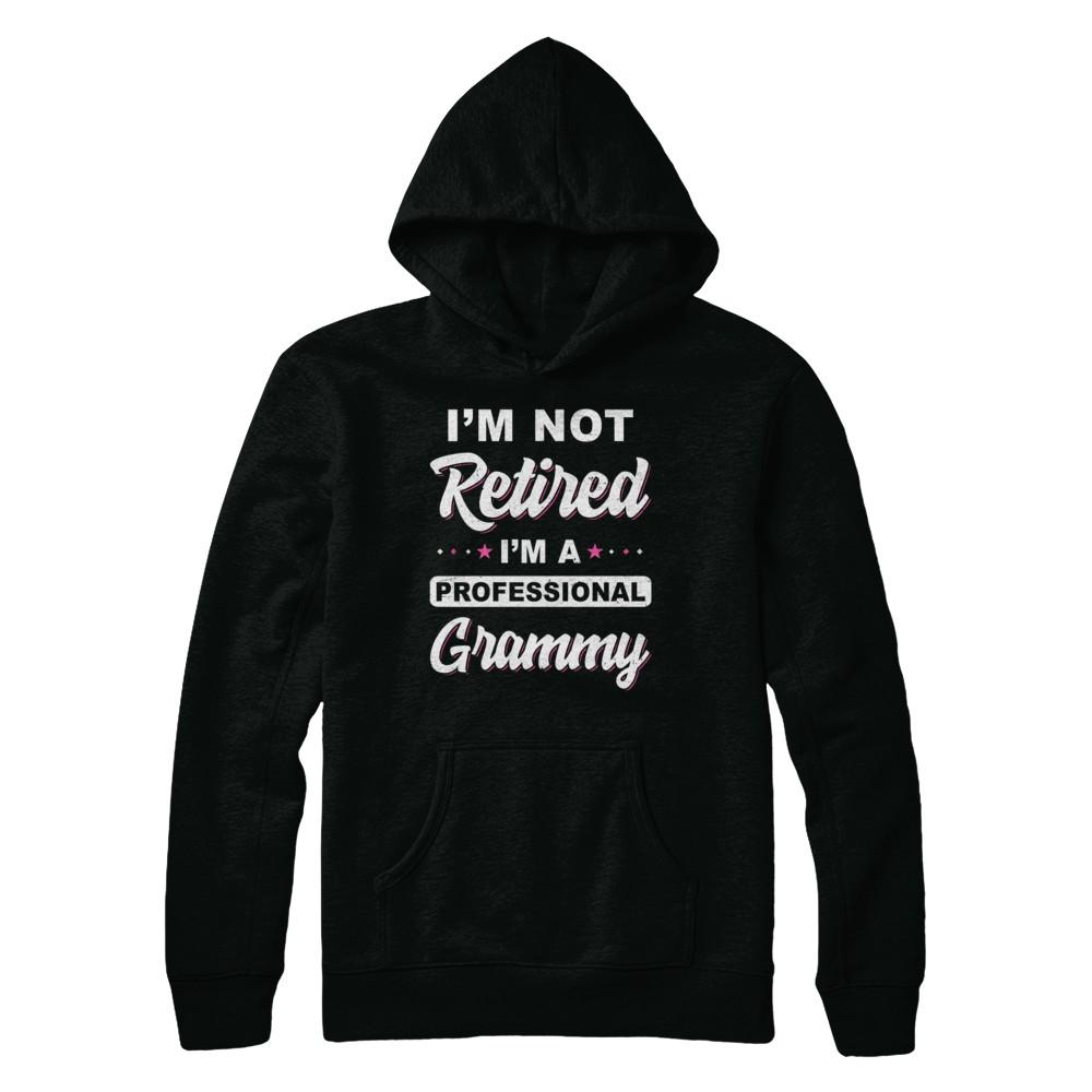 I'm Not Retired A Professional Grammy Mother Day Gift-T-Shirt & Hoodie-Pullover Hoodie-Black