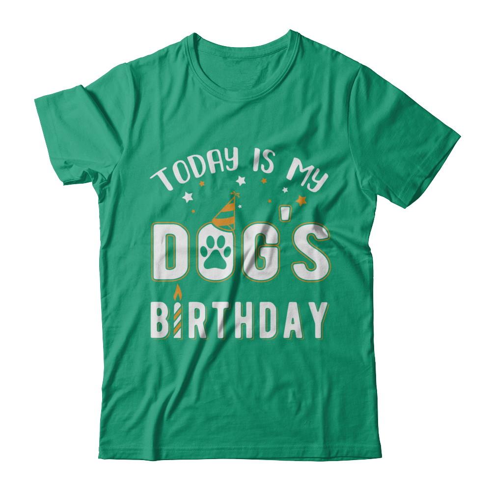 Today is My Dog's Birthday-T-Shirt & Hoodie-Classic T-Shirt-Kelly Green