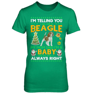 I Am Not A Beagle My Mom Said I'm A Baby-T-Shirt & Sweatshirt-Women's T-Shirt-Irish Green