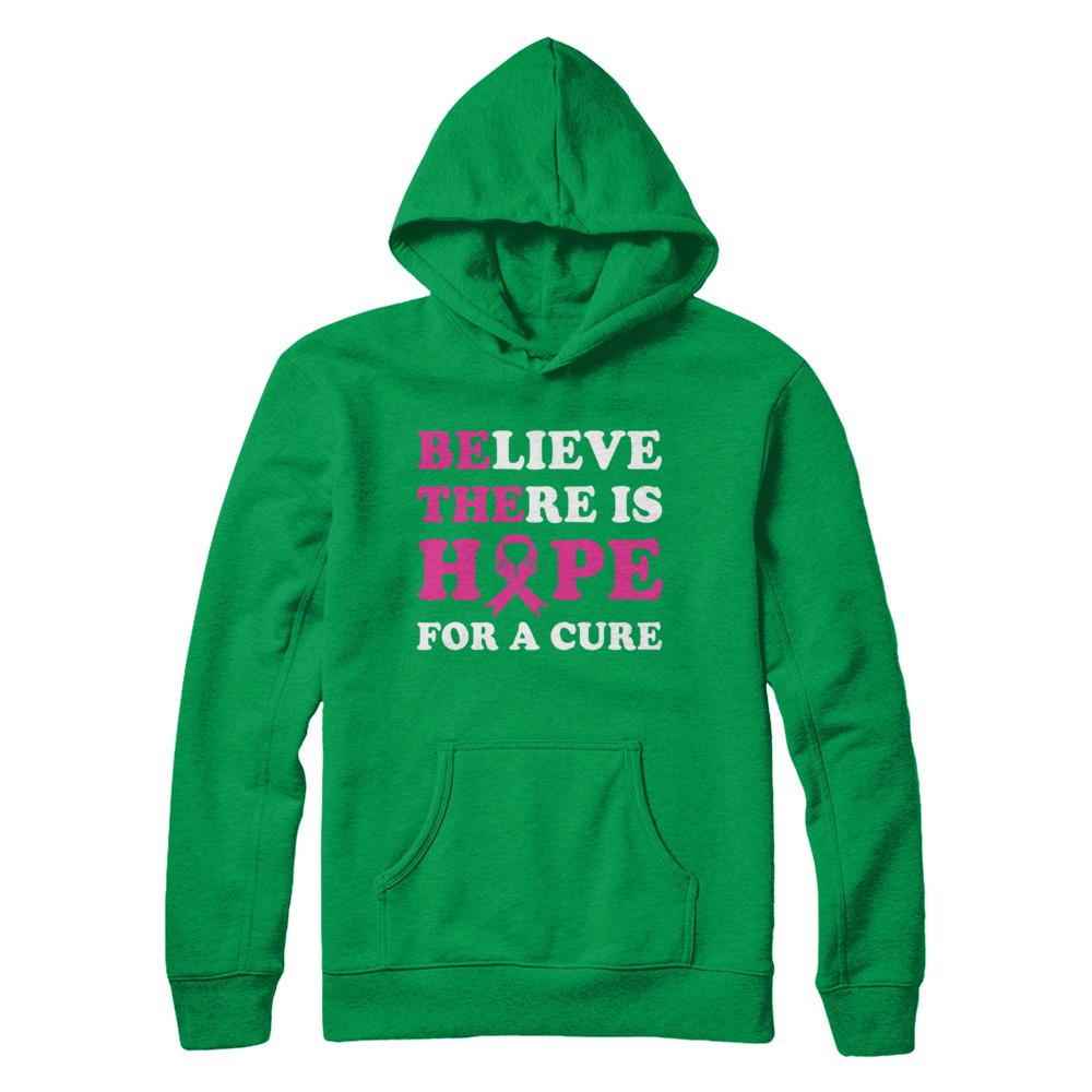 Believe There Is Hope For A Cure Breast Cancer Awareness-T-Shirt & Hoodie-Pullover Hoodie-Irish Green