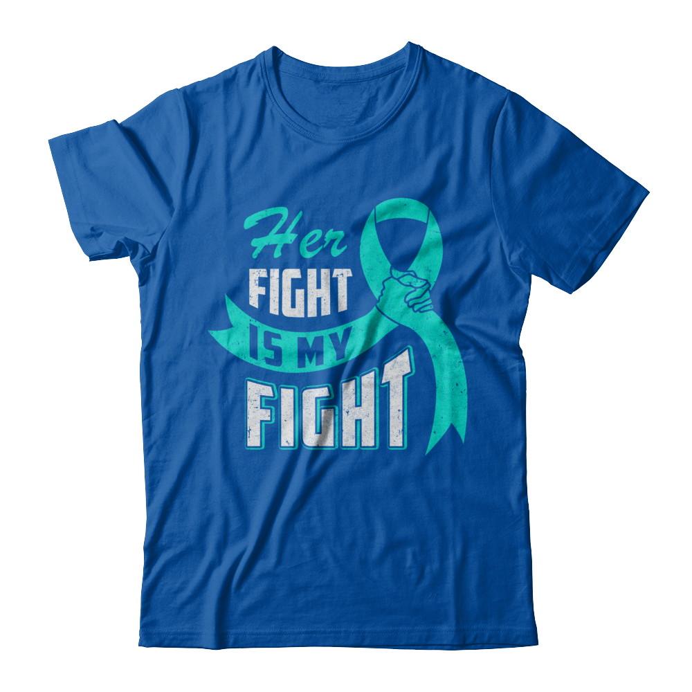 Her Fight is My Fight Ovarian Cancer Teal Awareness Ribbon-T-Shirt & Hoodie-Premium T-Shirt-Royal