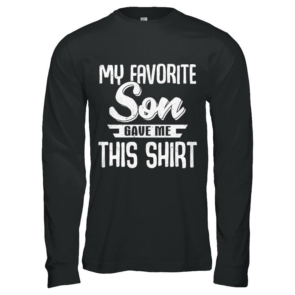 My Favorite Son Gave Me This-T-Shirt & Hoodie-Long Sleeve T-Shirt-Black