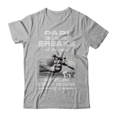 Papi One Who Breaks All The Rules And Loves Every Second Of It-T-Shirt & Hoodie-Premium T-Shirt-Heather Gray