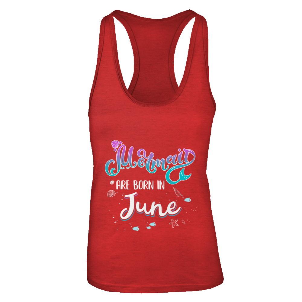 Mermaids Are Born In June Birthday Girl Gift-T-Shirt & Tank Top-Women's Ideal Racerback Tank-Red