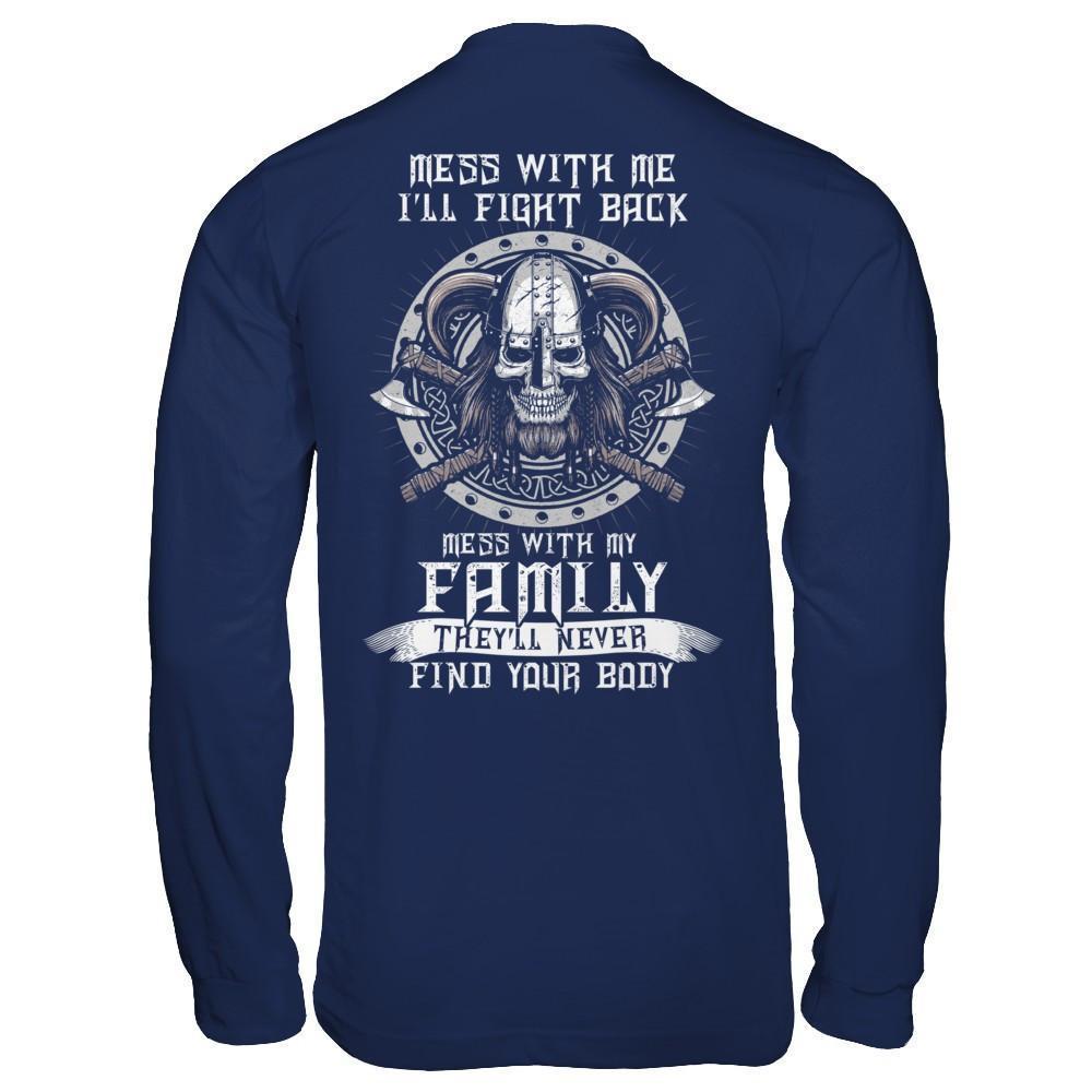 Viking Mess With Me I'll Fight Back Mess With My Family-T-Shirt & Hoodie-Long Sleeve T-Shirt-Navy