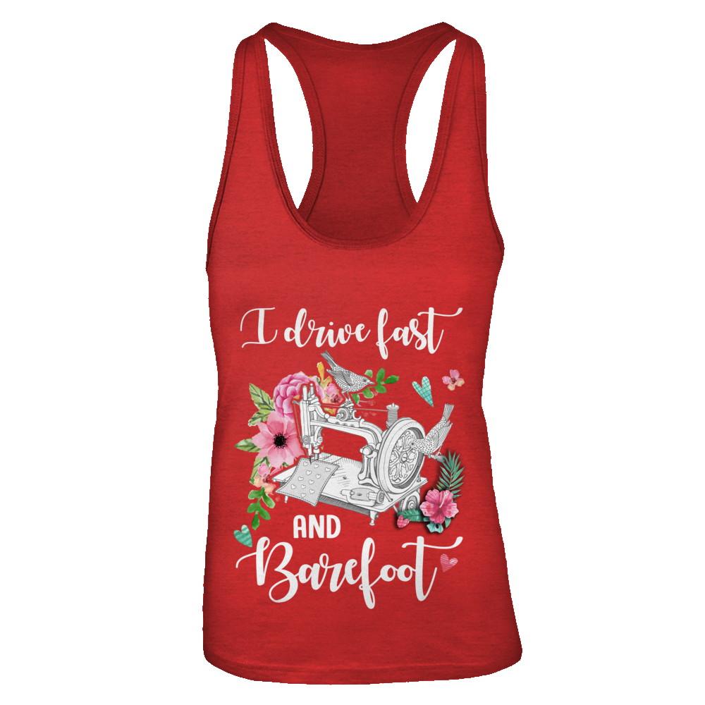 I Drive Fast And Barefoot Funny Sewing Quilting Fabric-T-Shirt & Tank Top-Women's Ideal Racerback Tank-Red