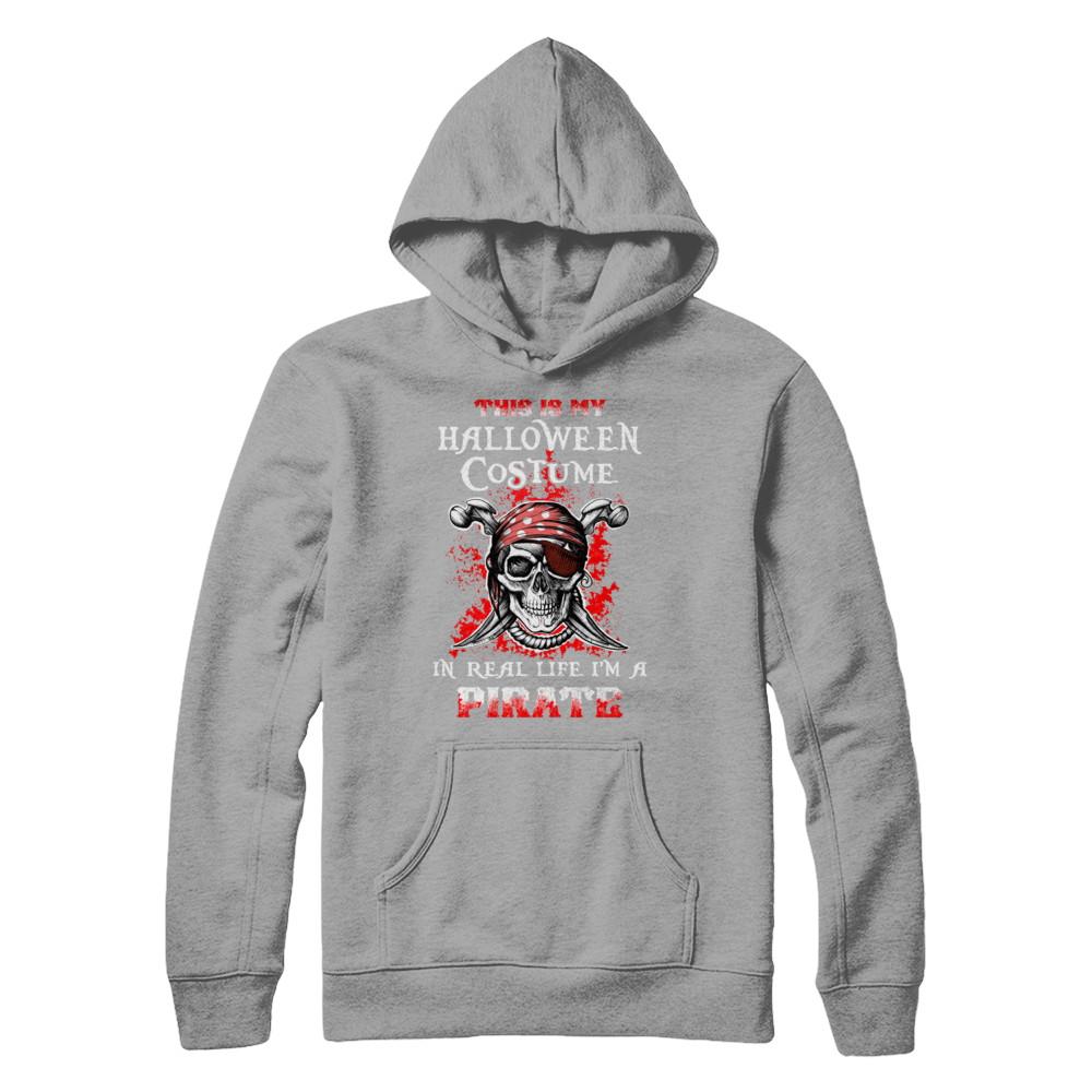 This Is My Halloween Costume In Real Life I'm A Pirate-T-Shirt & Hoodie-Pullover Hoodie-Light Steel