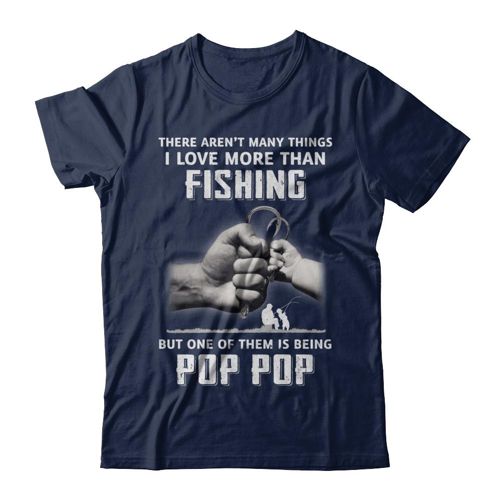 I Love More Than Fishing Being Pop Pop Funny Fathers Day-T-Shirt & Hoodie-Classic T-Shirt-Navy