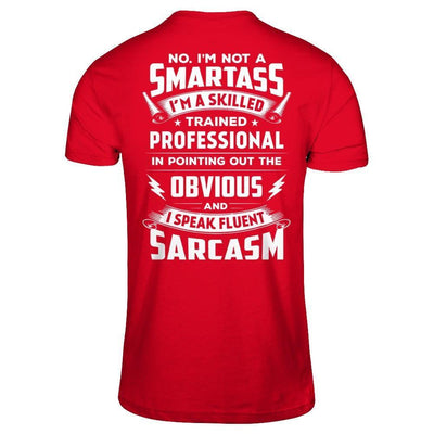 I'm Not A Smartass And I Speak Fluent Sarcasm-T-Shirt & Hoodie-Premium T-Shirt-Red