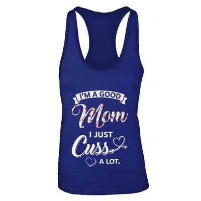 I'm A Good Mom I Just Cuss A Lot Mothers Day-T-Shirt & Tank Top-Women's Ideal Racerback Tank-Royal