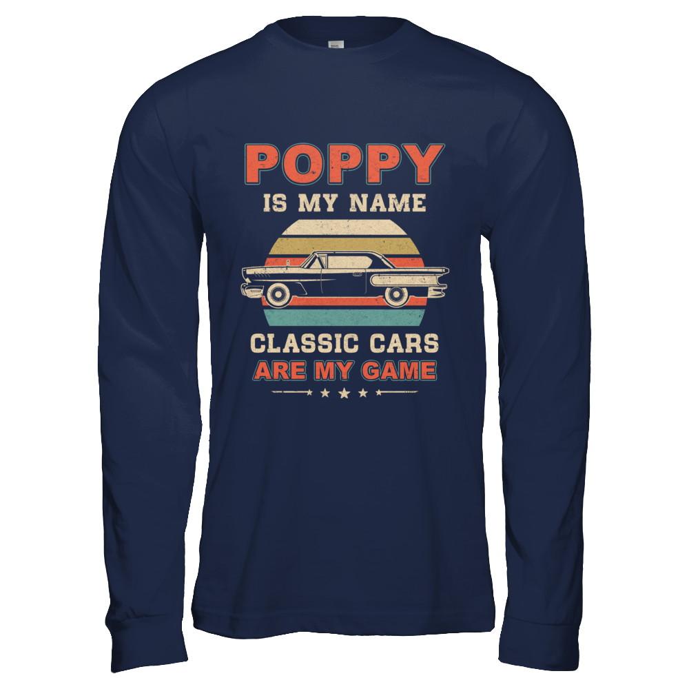 Vintage Poppy Is My Name Class Cars Are My Game Fathers Day-T-Shirt & Hoodie-Long Sleeve T-Shirt-Navy
