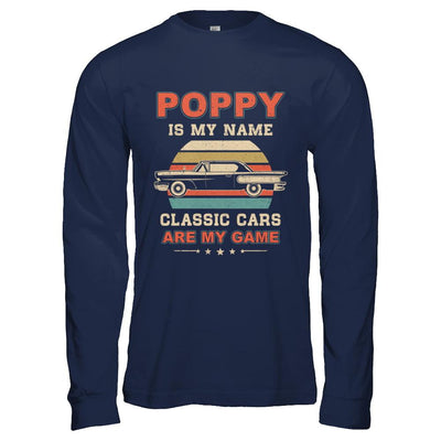 Vintage Poppy Is My Name Class Cars Are My Game Fathers Day-T-Shirt & Hoodie-Long Sleeve T-Shirt-Navy