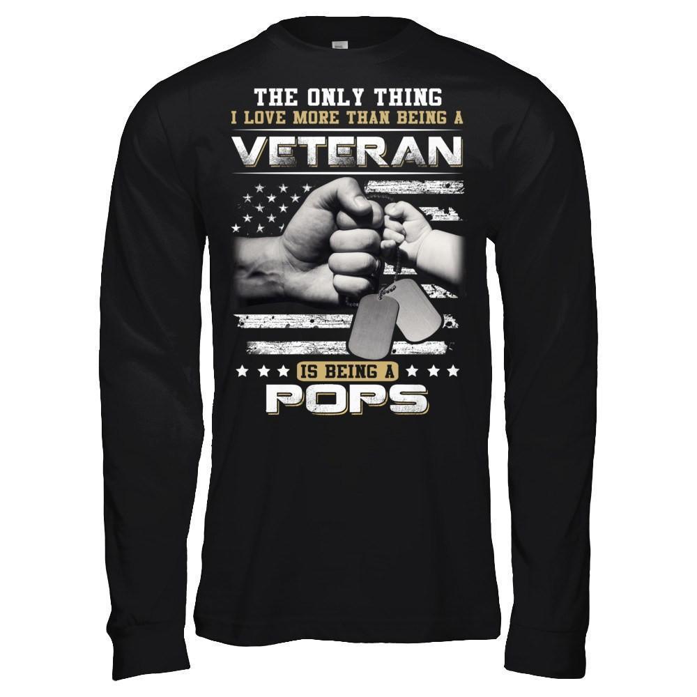 I Love More Than Being A Veteran Is Being A Pops-T-Shirt & Hoodie-Long Sleeve T-Shirt-Black
