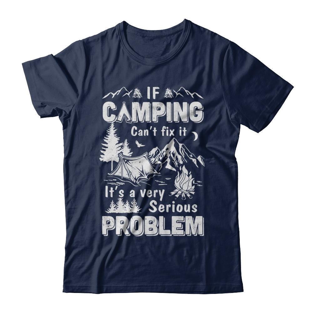 If Camping Can't Fix Funny Camping Sayings-T-Shirt & Hoodie-Classic T-Shirt-Navy