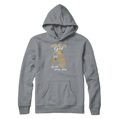 August Woman Lady Girl Wake Pray Slay Birthday Gift-T-Shirt & Tank Top-Pullover Hoodie-Light Steel