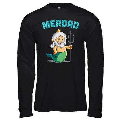 Merdad Father Of A Mermaid-T-Shirt & Hoodie-Long Sleeve T-Shirt-Black