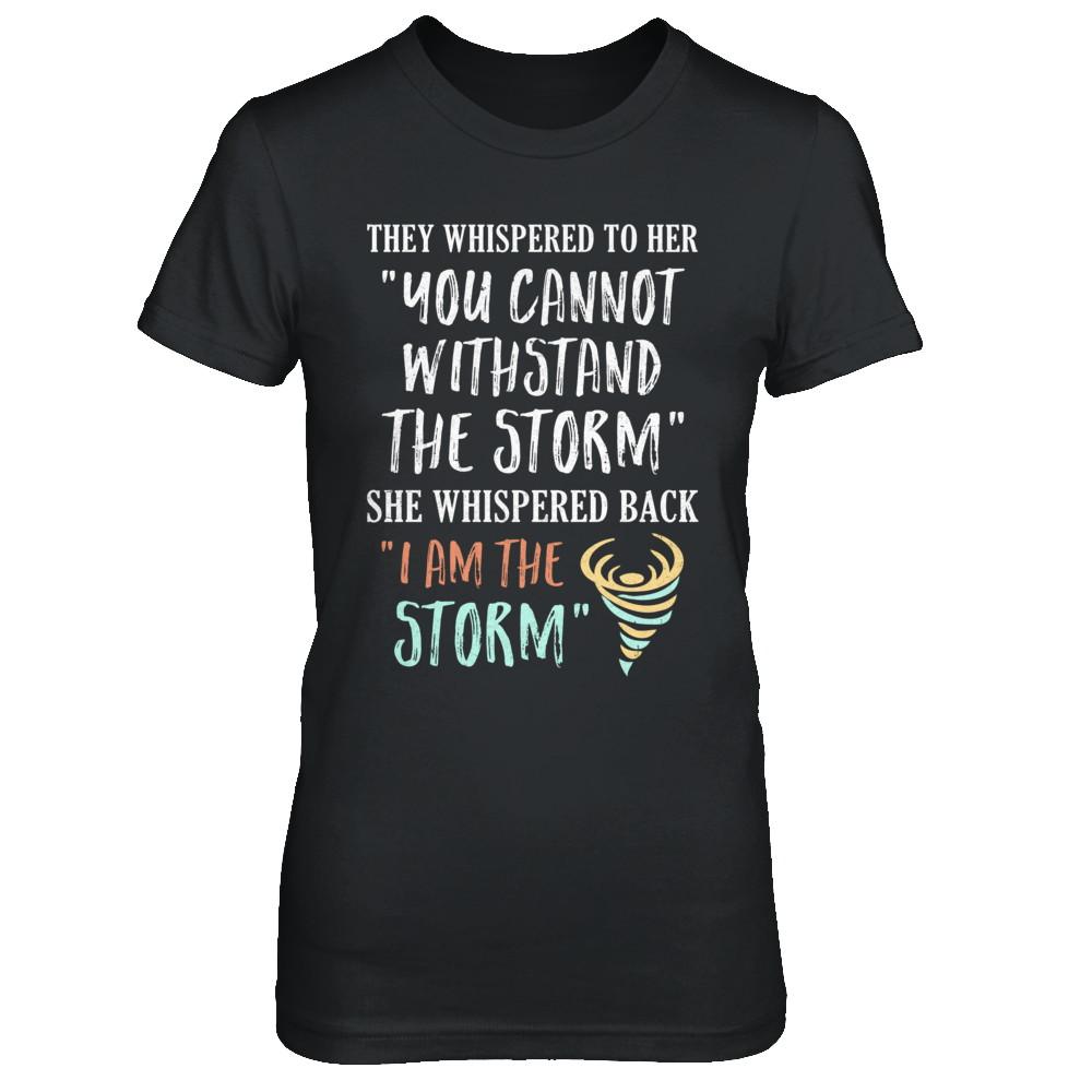 She Whispered Back I Am The Storm