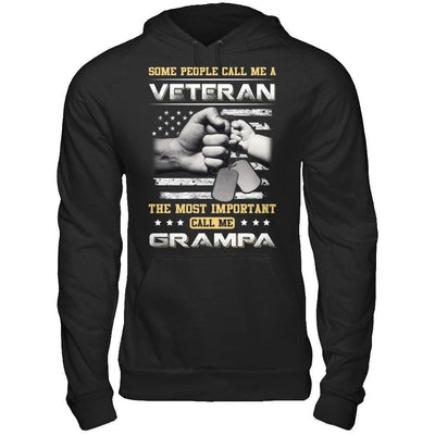 Some People Call Me Veteran The Most Important Call Me Grampa-T-Shirt & Hoodie-Pullover Hoodie-Black