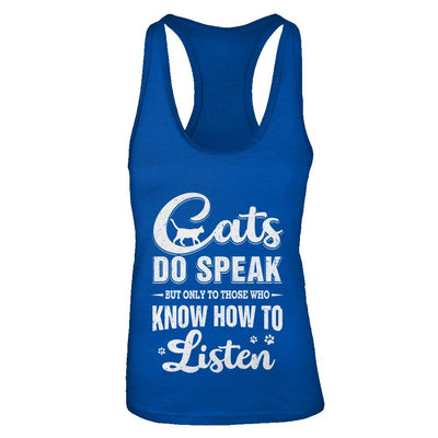 Cats Do Speak But Only To Those Who Know How To Listen-T-Shirt & Tank Top-Women's Ideal Racerback Tank-Royal