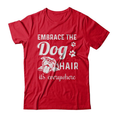 Embrace The Dog Hair It's Everywhere-T-Shirt & Hoodie-Premium T-Shirt-Red