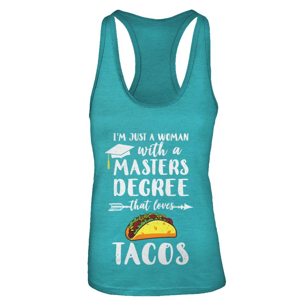 Just A Woman With Masters Degree Loves Tacos Graduation Gift-T-Shirt & Tank Top-Women's Ideal Racerback Tank-Tahiti Blue