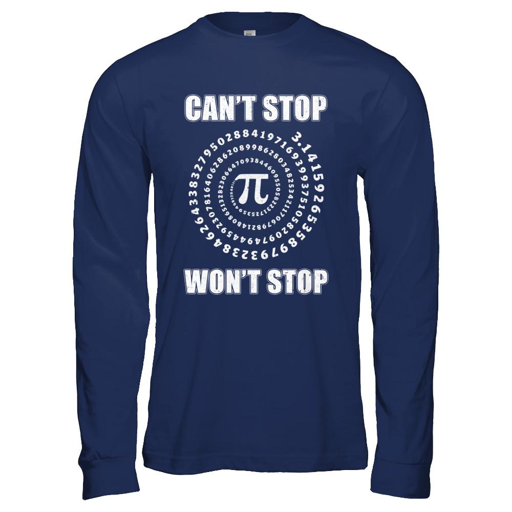 Pi Can't Stop Won't Stop Pi Day 3.14 Funny Math-T-Shirt & Hoodie-Long Sleeve T-Shirt-Navy