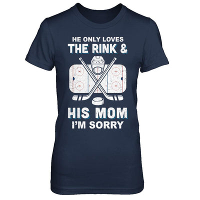 He Only Loves The Rink And His Mom Funny Mom Hockey-T-Shirt & Hoodie-Women's T-Shirt-Navy