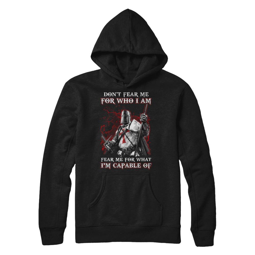 Knight Templar Don't Fear Me for Who I Am Warrior-T-Shirt & Hoodie-Pullover Hoodie-Black