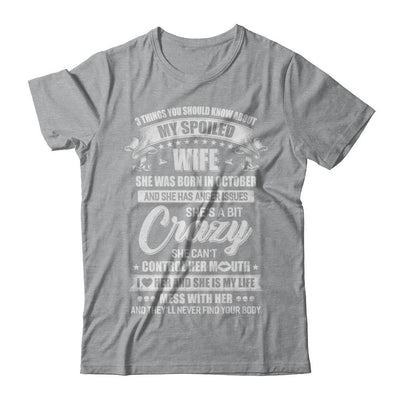 3 Things About My Spoiled Wife October Birthday Gift-T-Shirt & Hoodie-Classic T-Shirt-Sport Grey