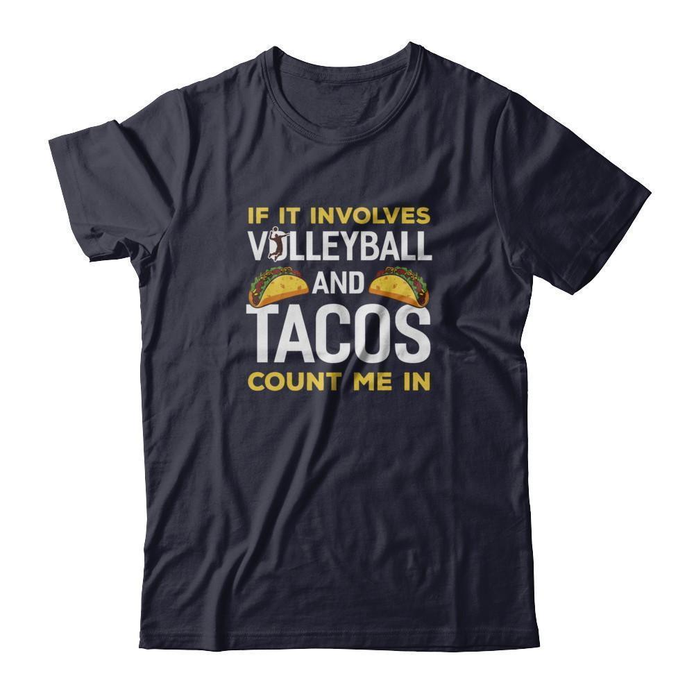 If It Involves Volleyball And Tacos Count Me In-T-Shirt & Tank Top-Premium T-Shirt-Midnight Navy