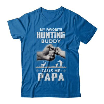 My Favorite Hunting Buddy Calls Me Papa Hunt Fathers Day-T-Shirt & Hoodie-Classic T-Shirt-Royal