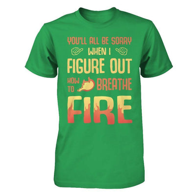 You'll All Be Sorry When I Figure Out-T-Shirt & Hoodie-Premium T-Shirt-Kelly Green
