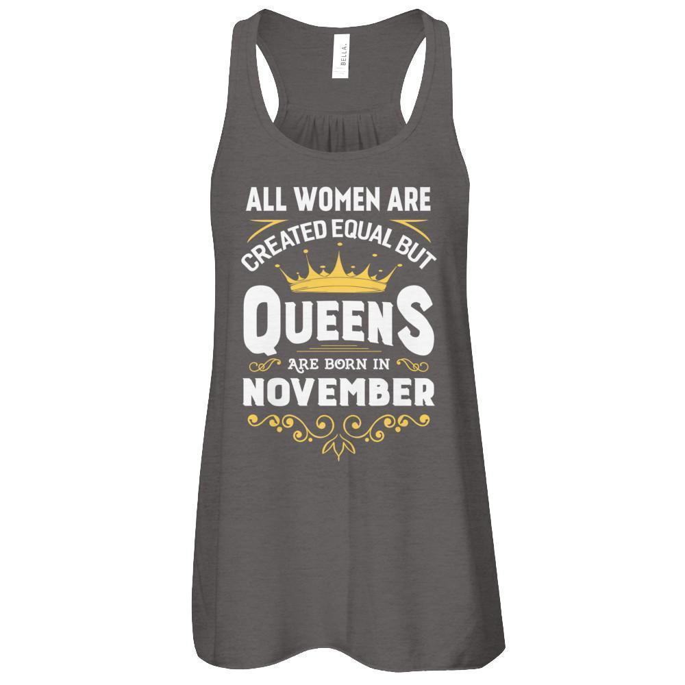 All Women Are Created Equal But Queens Are Born In November-T-Shirt & Tank Top-