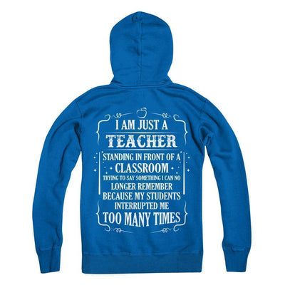 I'm Just A Teacher Standing In Front Of A Classroom-T-Shirt & Hoodie-Pullover Hoodie-Royal