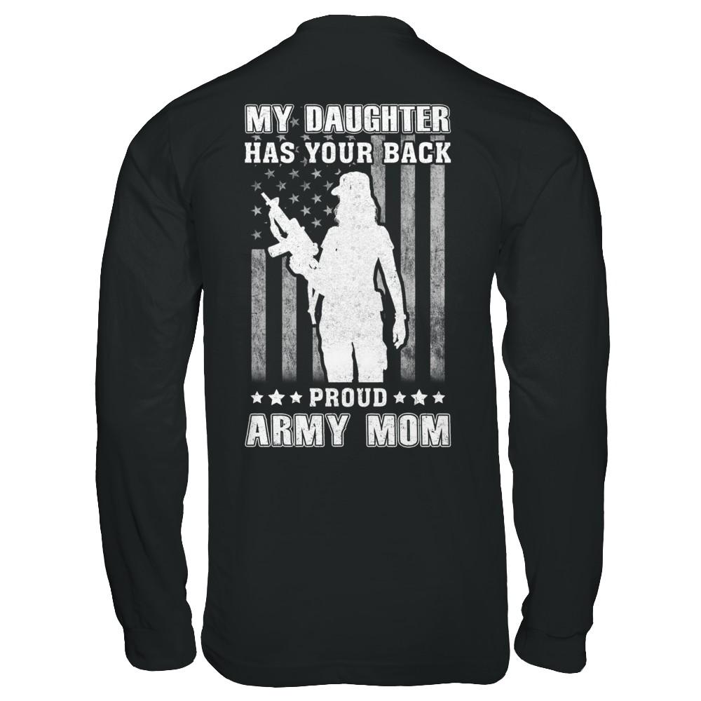 American Flag MY DAUGHTER HAS YOUR BACK PROUD ARMY MOM-T-Shirt & Hoodie-Long Sleeve T-Shirt-Black