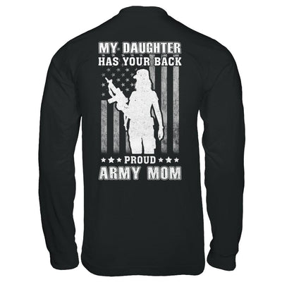American Flag MY DAUGHTER HAS YOUR BACK PROUD ARMY MOM-T-Shirt & Hoodie-Long Sleeve T-Shirt-Black