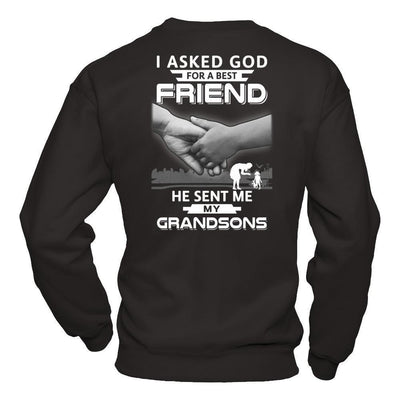 I Asked God For A Best Friend He Sent Me My Grandsons-T-Shirt & Hoodie-Crewneck Sweatshirt-Black