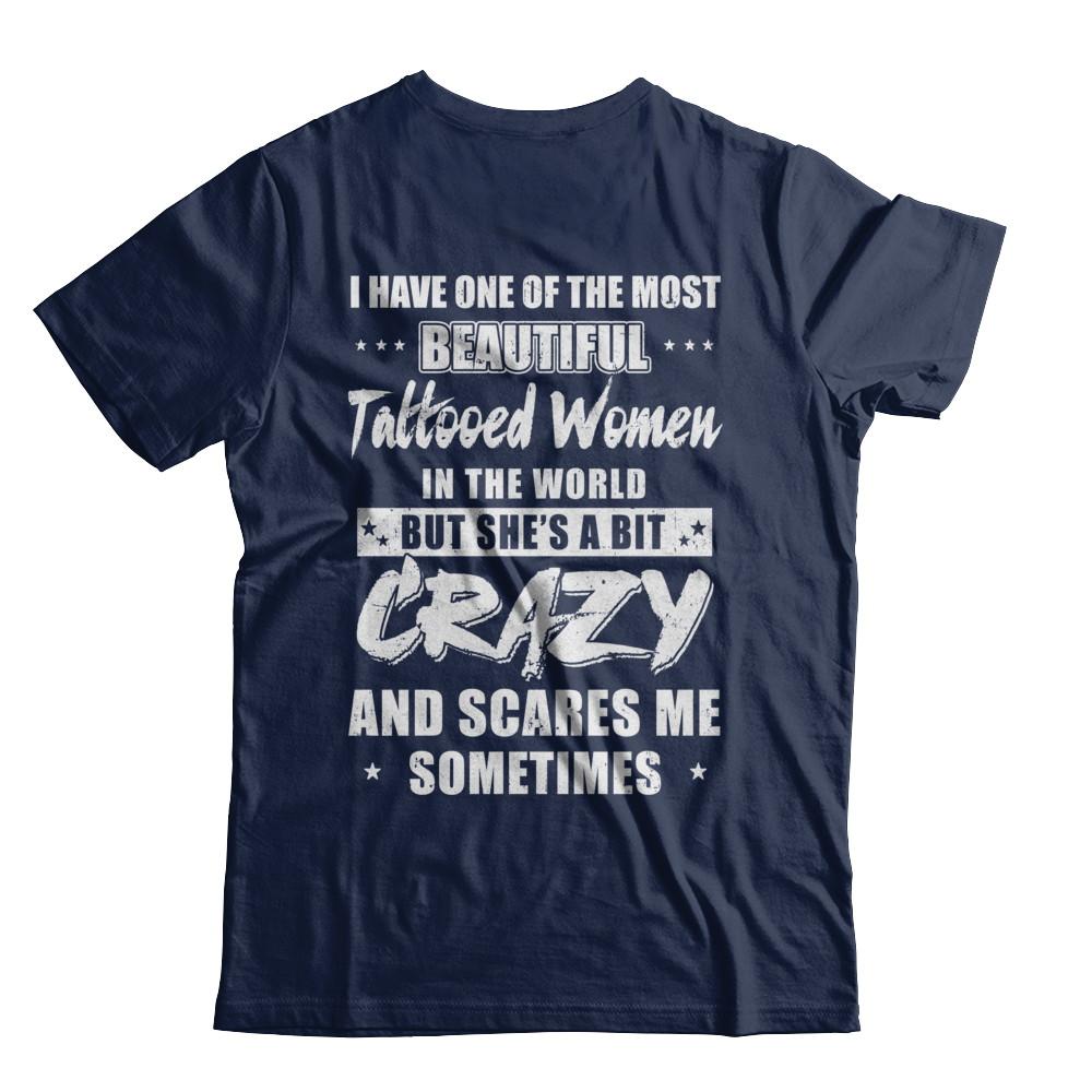 I Have One Of The Most Beautiful Tattooed Women In The World-T-Shirt & Hoodie-Classic T-Shirt-Navy