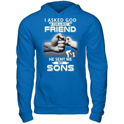 I Asked God For A Best Friend He Sent Me My Sons-T-Shirt & Hoodie-Pullover Hoodie-Royal
