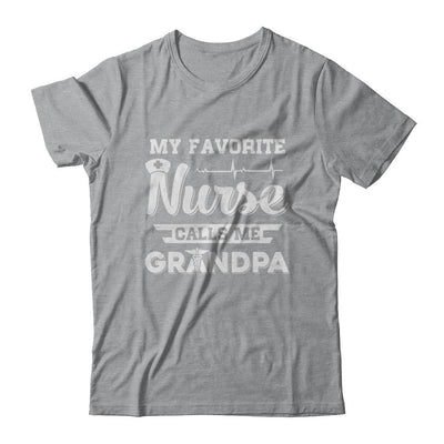 My Favorite Nurse Calls Me Grandpa Fathers Day Gift-T-Shirt & Hoodie-Classic T-Shirt-Sport Grey