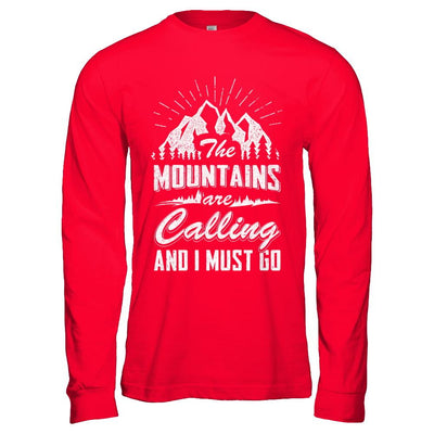 The Mountains Are Calling And I Must Go-T-Shirt & Hoodie-Long Sleeve T-Shirt-Red