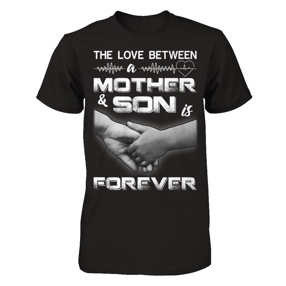 The Love Between A Mother And Son Is Forever